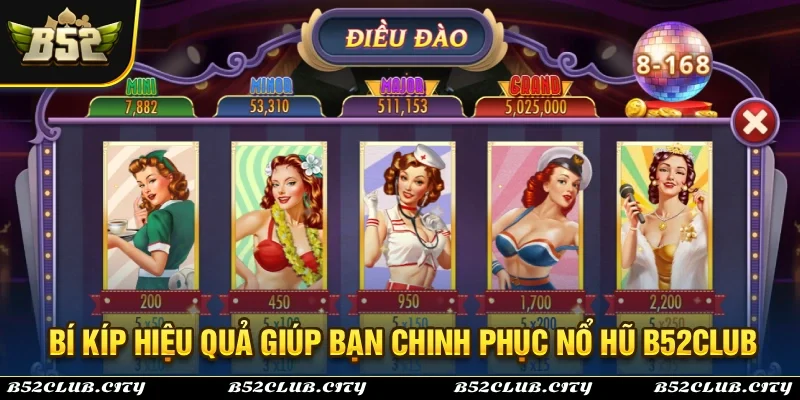 Bí kíp hiệu quả giúp bạn chính phục dễ dàng hệ thống nổ hũ B52Club