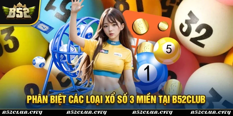 Hướng dẫn cách phân biết các loại xổ số 3 miền